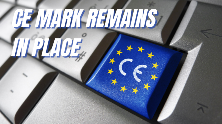 CE MARK REMAINS IN PLACE